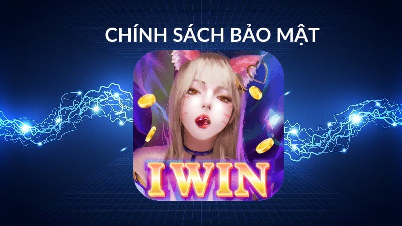 chính sách bảo mật cổng game iwin